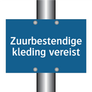 Zuurbestendige kleding vereist & Zuurbestendige kleding vereist & Zuurbestendige kleding vereist