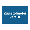 Zuurstofmeter vereist & Zuurstofmeter vereist & Zuurstofmeter vereist & Zuurstofmeter vereist