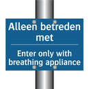 Alleen betreden met - Enter only with breathing appliance /.../