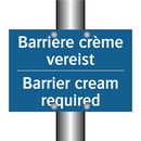 Barrière crème vereist - Barrier cream required