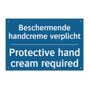 Beschermende handcreme verplicht /.../ - Protective hand cream required
