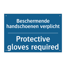 Beschermende handschoenen verplicht /.../ - Protective gloves required