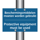Beschermingsmiddelen moeten worden /.../ - Protective equipment must be used /.../