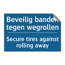 Beveilig banden tegen wegrollen /.../ - Secure tires against rolling away /.../