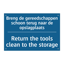 Breng de gereedschappen schoon /.../ - Return the tools clean to the /.../