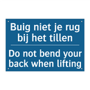 Buig niet je rug bij het tillen /.../ - Do not bend your back when lifting /.../