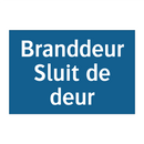 Branddeur Sluit de deur & Branddeur Sluit de deur & Branddeur Sluit de deur