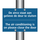 De airco staat aan gelieve de /.../ - The air conditioning is on please /.../