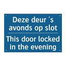 Deze deur 's avonds op slot - This door locked in the evening /.../