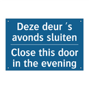 Deze deur 's avonds sluiten - Close this door in the evening