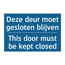 Deze deur moet gesloten blijven /.../ - This door must be kept closed