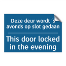 Deze deur wordt 's avonds op slot /.../ - This door locked in the evening /.../