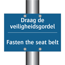 Draag de veiligheidsgordel - Fasten the seat belt