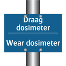 Draag dosimeter - Wear dosimeter & Draag dosimeter - Wear dosimeter