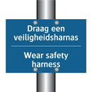 Draag een veiligheidsharnas - Wear safety harness
