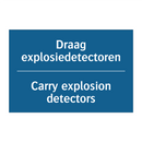 Draag explosiedetectoren - Carry explosion detectors