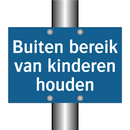 Buiten bereik van kinderen houden & Buiten bereik van kinderen houden