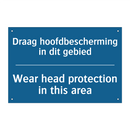 Draag hoofdbescherming in dit /.../ - Wear head protection in this area /.../