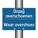 Draag overschoenen - Wear overshoes & Draag overschoenen - Wear overshoes