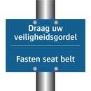 Draag uw veiligheidsgordel - Fasten seat belt & Draag uw veiligheidsgordel - Fasten seat belt