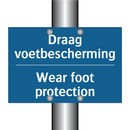 Draag voetbescherming - Wear foot protection & Draag voetbescherming - Wear foot protection