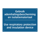 Gebruik ademhalingsbescherming /.../ - Use respiratory protection and /.../
