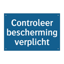 Controleer bescherming verplicht & Controleer bescherming verplicht