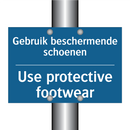 Gebruik beschermende schoenen - Use protective footwear