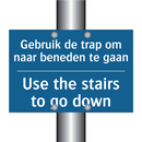 Gebruik de trap om naar beneden /.../ - Use the stairs to go down