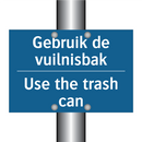 Gebruik de vuilnisbak - Use the trash can & Gebruik de vuilnisbak - Use the trash can
