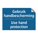 Gebruik handbescherming - Use hand protection & Gebruik handbescherming - Use hand protection