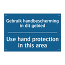 Gebruik handbescherming in dit /.../ - Use hand protection in this area /.../
