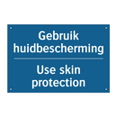 Gebruik huidbescherming - Use skin protection & Gebruik huidbescherming - Use skin protection