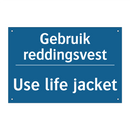 Gebruik reddingsvest - Use life jacket & Gebruik reddingsvest - Use life jacket
