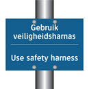 Gebruik veiligheidsharnas - Use safety harness & Gebruik veiligheidsharnas - Use safety harness