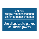 Gebruik wegwerphandschoenen als /.../ - Use disposable gloves as under /.../