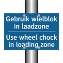 Gebruik wielblok in laadzone - Use wheel chock in loading zone /.../