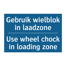 Gebruik wielblok in laadzone - Use wheel chock in loading zone /.../