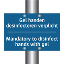 Gel handen desinfecteren verplicht /.../ - Mandatory to disinfect hands with /.../