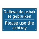 Gelieve de asbak te gebruiken - Please use the ashtray