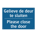 Gelieve de deur te sluiten - Please close the door