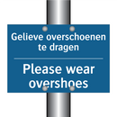 Gelieve overschoenen te dragen - Please wear overshoes