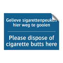 Gelieve sigarettenpeuken hier /.../ - Please dispose of cigarette butts /.../