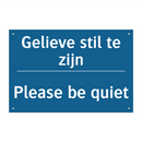 Gelieve stil te zijn - Please be quiet & Gelieve stil te zijn - Please be quiet