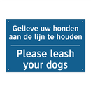 Gelieve uw honden aan de lijn /.../ - Please leash your dogs