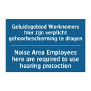 Geluidsgebied Werknemers hier /.../ - Noise Area Employees here are /.../