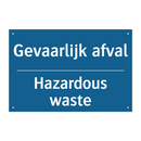 Gevaarlijk afval - Hazardous waste & Gevaarlijk afval - Hazardous waste