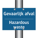 Gevaarlijk afval - Hazardous waste & Gevaarlijk afval - Hazardous waste