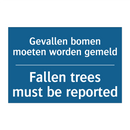 Gevallen bomen moeten worden gemeld /.../ - Fallen trees must be reported
