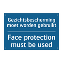 Gezichtsbescherming moet worden /.../ - Face protection must be used